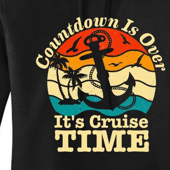 Cruising Funny Countdown Is Over It's Cruise Time Retro 70s Women's Pullover Hoodie