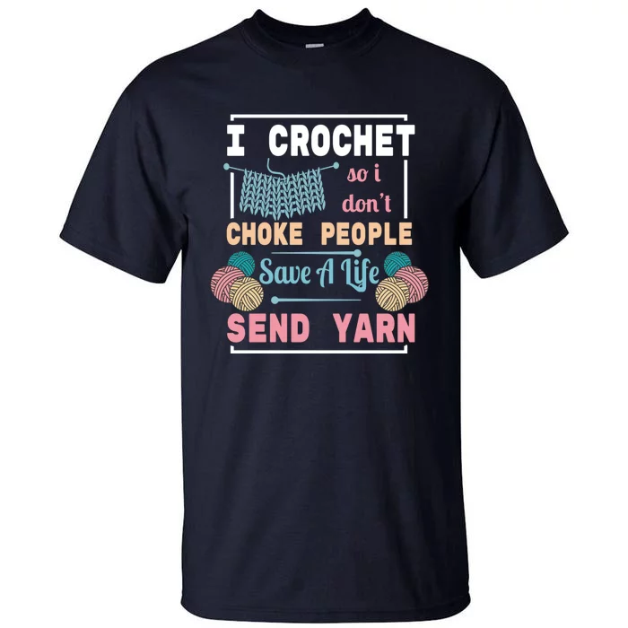 Crocheting For Crocheting Sewing Lover Gift Tall T-Shirt