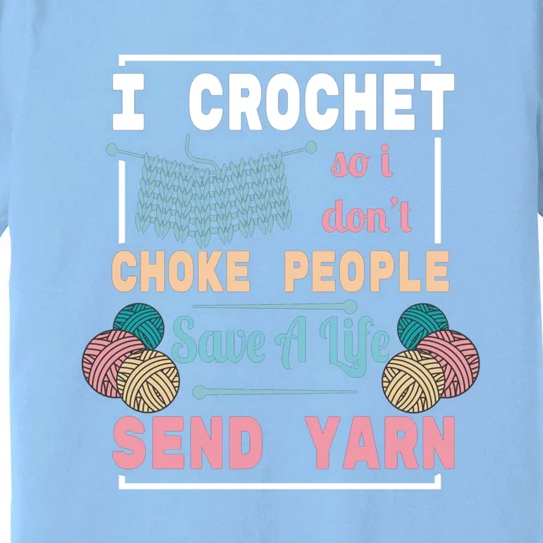 Crocheting For Crocheting Sewing Lover Gift Premium T-Shirt