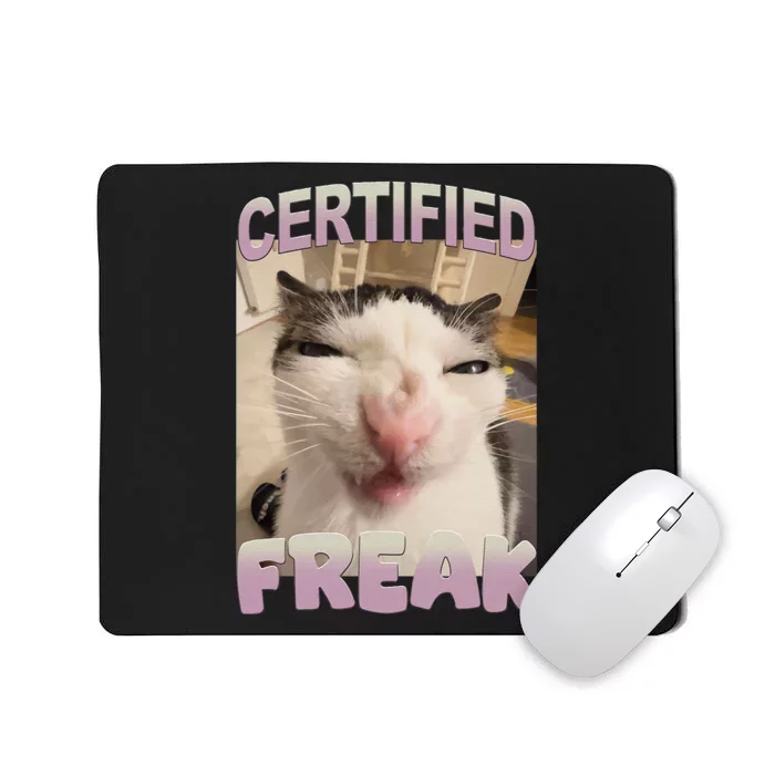 Certified Freak Cat Meme Funny Pet Humor Mousepad