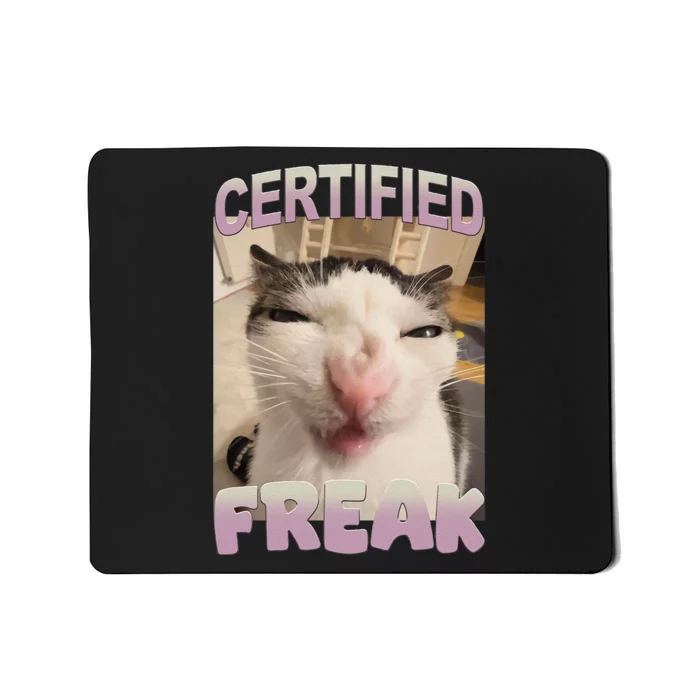 Certified Freak Cat Meme Funny Pet Humor Mousepad