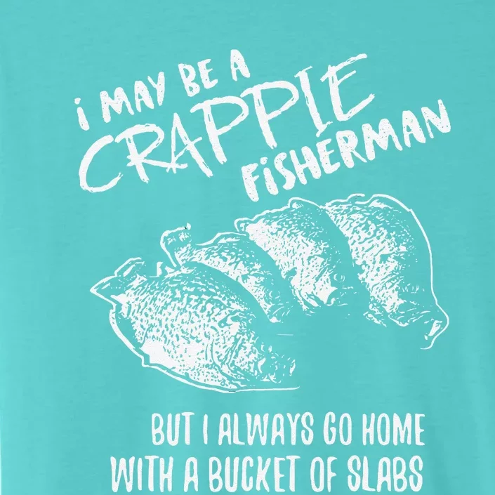 Crappie Fishing Catching Slabs Funny Fisherman ChromaSoft Performance T-Shirt