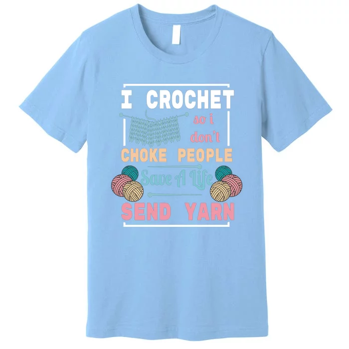 Crocheting For Crocheting Sewing Lover Gift Premium T-Shirt