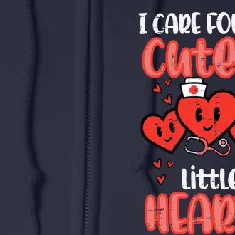 Care For Cutest Little Hearts Nurse Valentines Day Nursing Full Zip Hoodie