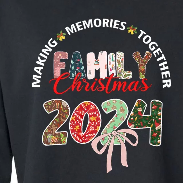 Cute Family Christmas 2024 Matching Xmas Making Memories Cropped Pullover Crew