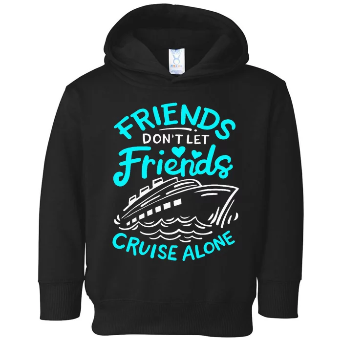 Cruise Friends Cruise Vacation Toddler Hoodie