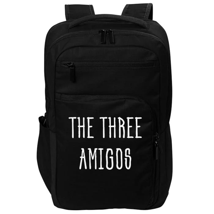 Cute Funny Cinco De Mayo The Three Amigos Gift Impact Tech Backpack