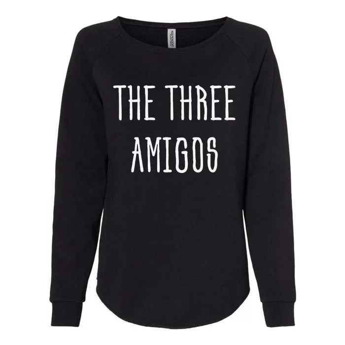 Cute Funny Cinco De Mayo The Three Amigos Gift Womens California Wash Sweatshirt