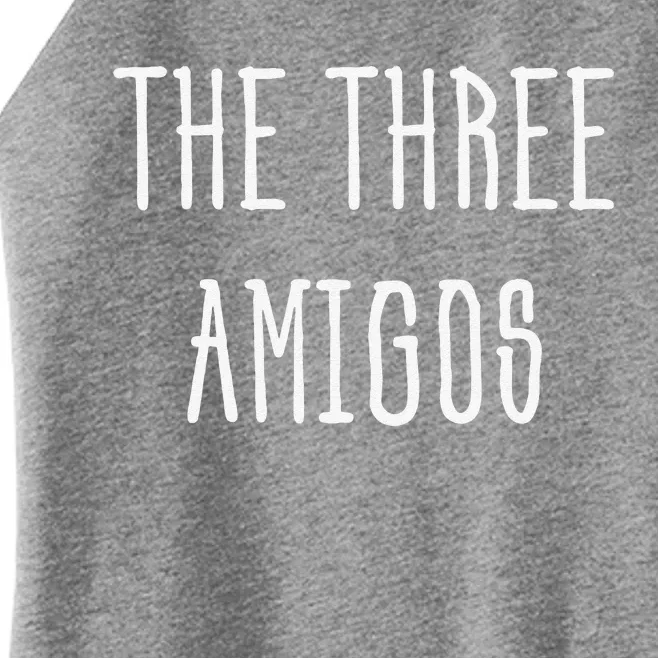 Cute Funny Cinco De Mayo The Three Amigos Gift Women’s Perfect Tri Rocker Tank