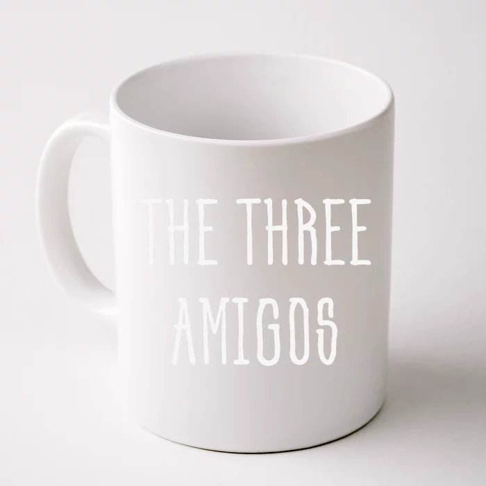 Cute Funny Cinco De Mayo The Three Amigos Gift Front & Back Coffee Mug