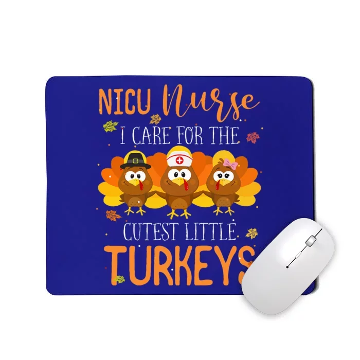 Care For Cutest Turkeys Thanksgiving Nicu Nurse Mousepad