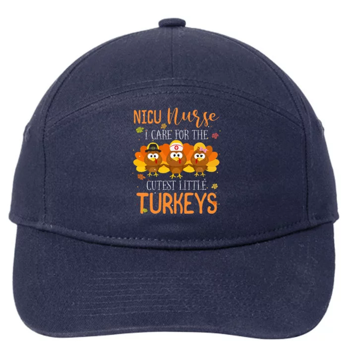 Care For Cutest Turkeys Thanksgiving Nicu Nurse 7-Panel Snapback Hat