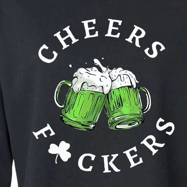 cheers f ckers st patricks day Cropped Pullover Crew