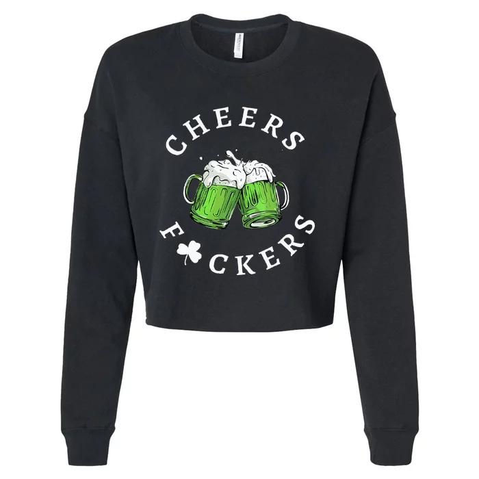 cheers f ckers st patricks day Cropped Pullover Crew