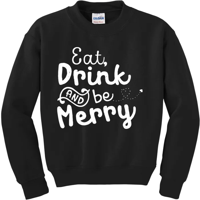 Cute & Funny Christmas Eat Drink & Be Merry Kids Sweatshirt