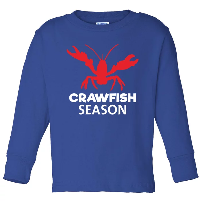 Crawdad Funny Crawfish Boil Season Crayfish Gift Toddler Long Sleeve Shirt