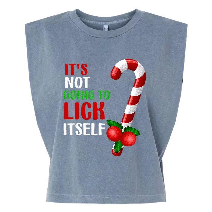 Christmas Funny Candy Canes It`s Not Going to Lick Itself Garment-Dyed Women's Muscle Tee