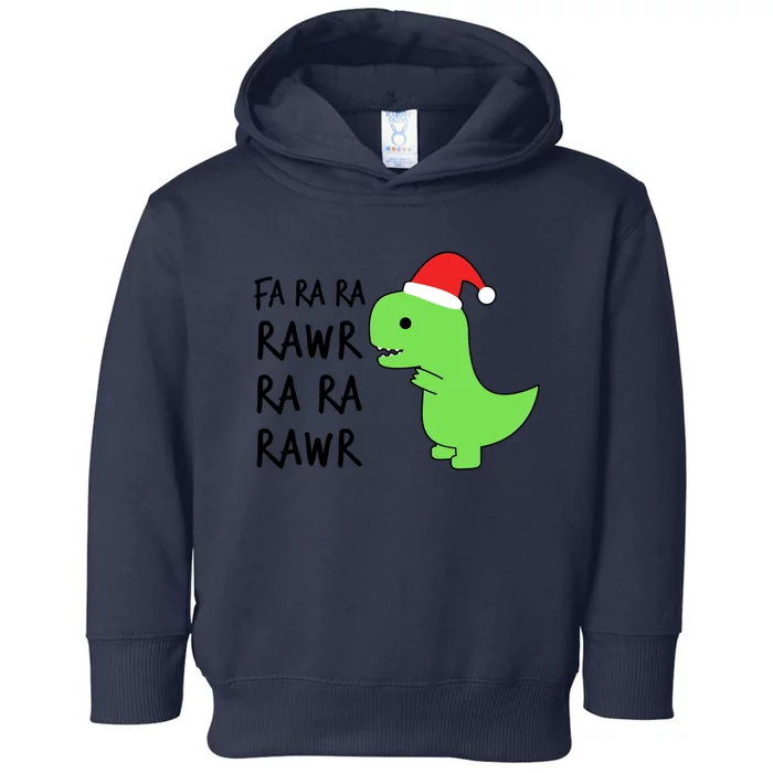 Christmas Funny Cute Trex Fa Ra Ra Rawr Xmas Cute Gift Toddler Hoodie