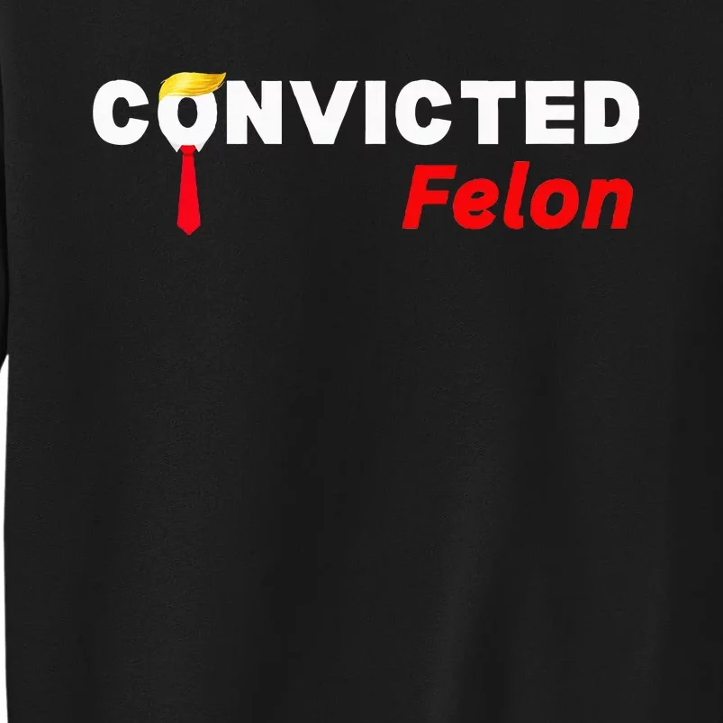 Convicted Felon Donald Trump Guilty Trump Mugshot Prison Sweatshirt