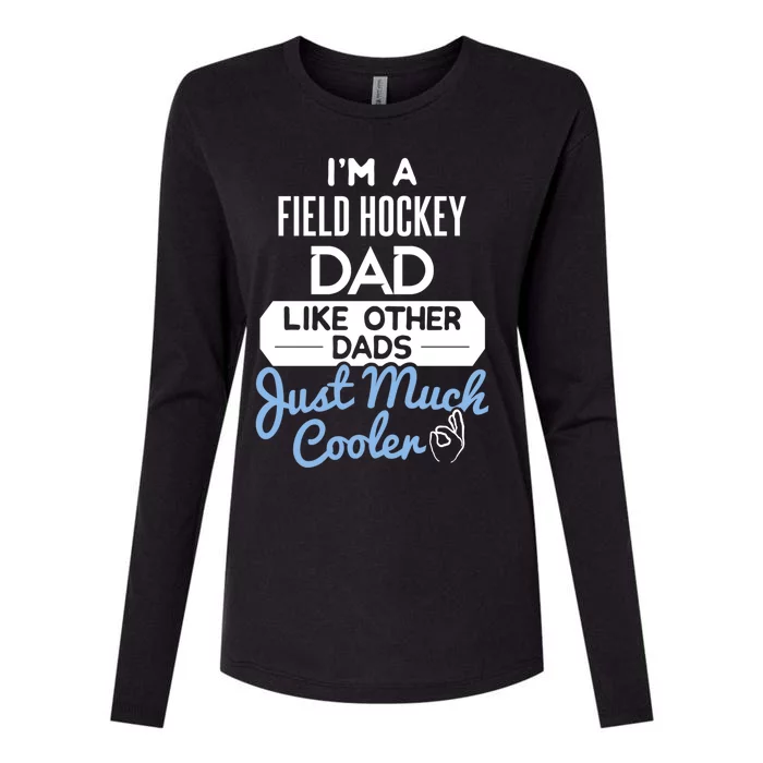 Cool Fathers Day Design Field Hockey Dad Gift Womens Cotton Relaxed Long Sleeve T-Shirt