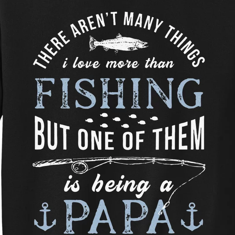 Cute Fathers Day Fishing Love Fish Being Papa Grandpa Grandkids Sweatshirt