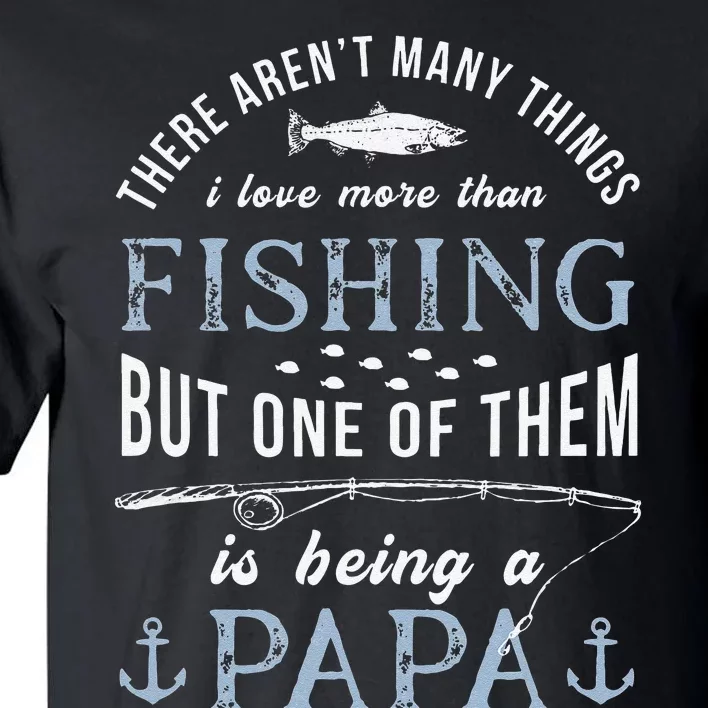 Cute Fathers Day Fishing Love Fish Being Papa Grandpa Grandkids Tall T-Shirt