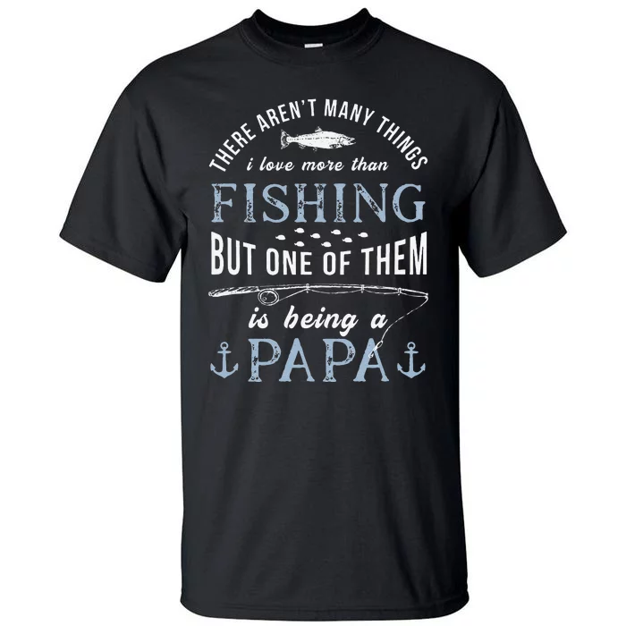 Cute Fathers Day Fishing Love Fish Being Papa Grandpa Grandkids Tall T-Shirt