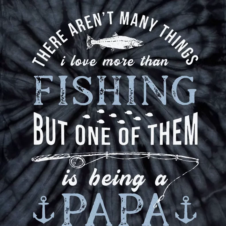 Cute Fathers Day Fishing Love Fish Being Papa Grandpa Grandkids Tie-Dye T-Shirt