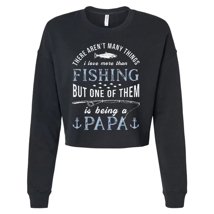 Cute Fathers Day Fishing Love Fish Being Papa Grandpa Grandkids Cropped Pullover Crew