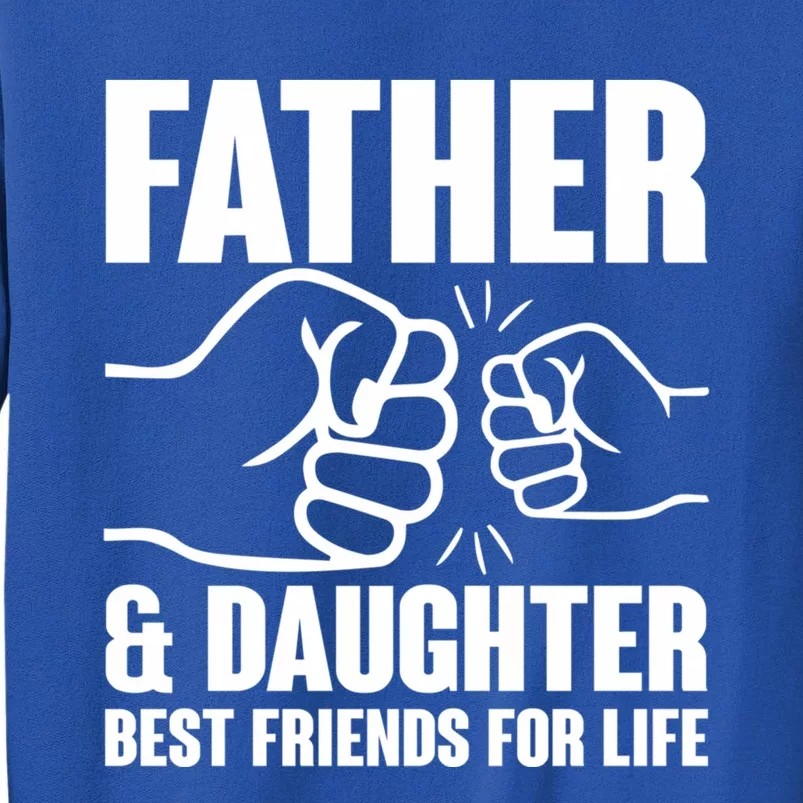 Cute Father Daughter Best Friends For Life Father Daughter Gift Sweatshirt