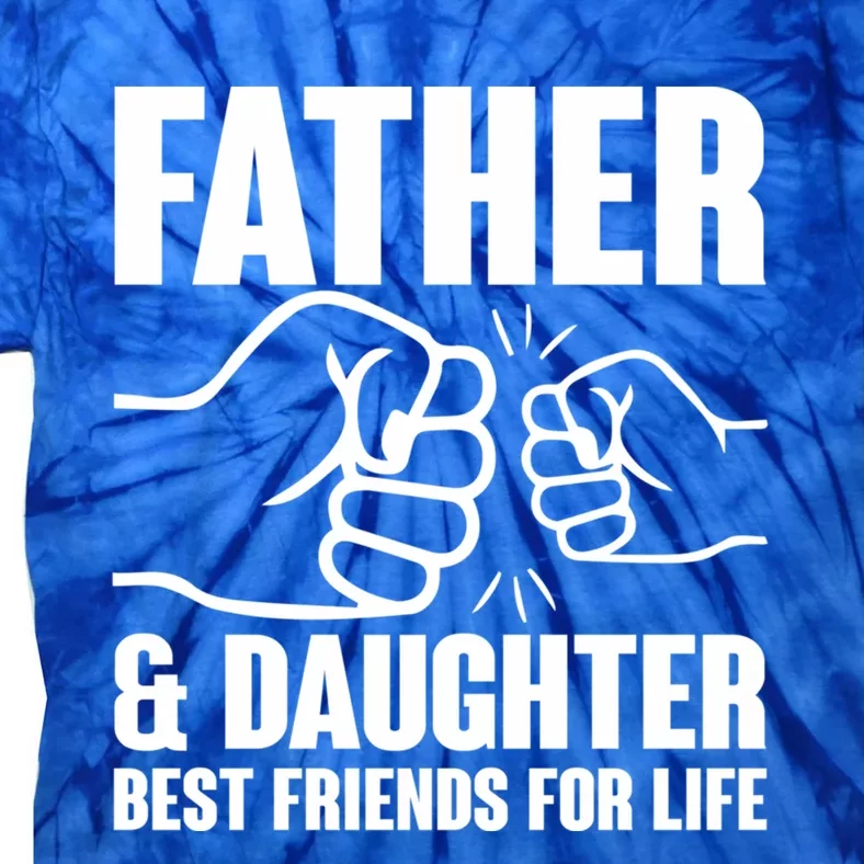 Cute Father Daughter Best Friends For Life Father Daughter Gift Tie-Dye T-Shirt