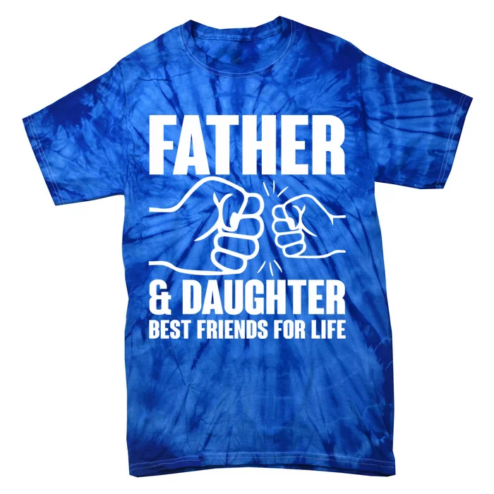 Cute Father Daughter Best Friends For Life Father Daughter Gift Tie-Dye T-Shirt