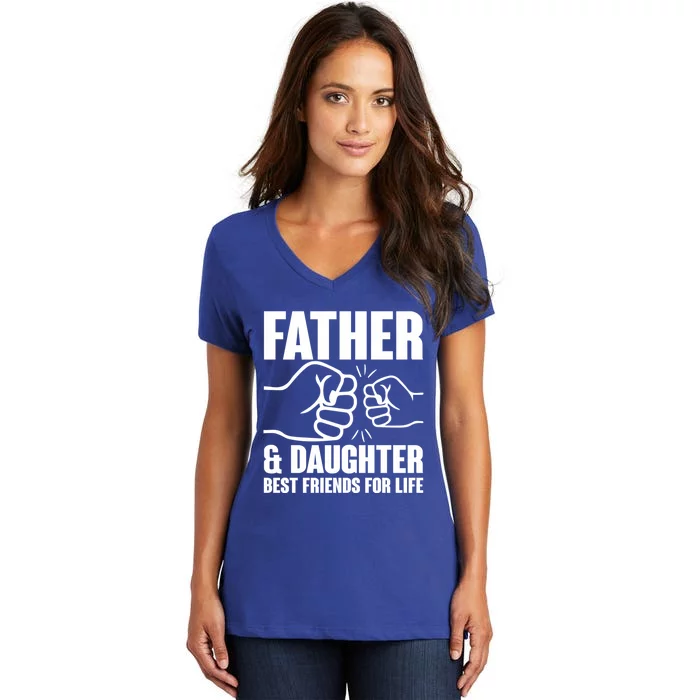 Cute Father Daughter Best Friends For Life Father Daughter Gift Women's V-Neck T-Shirt