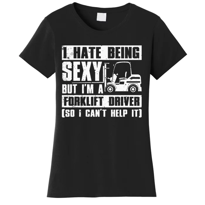 Cool Forklift Driver Forsexy Forklift Operator Women's T-Shirt