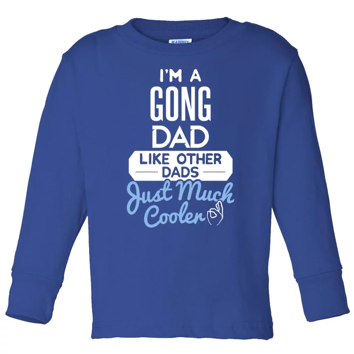 Cool Fathers Day Design Gong Dad Cute Gift Toddler Long Sleeve Shirt