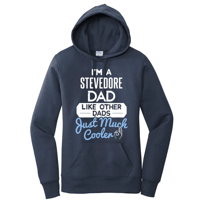 Cool Fathers Day Design Stevedore Dad Gift Women's Pullover Hoodie