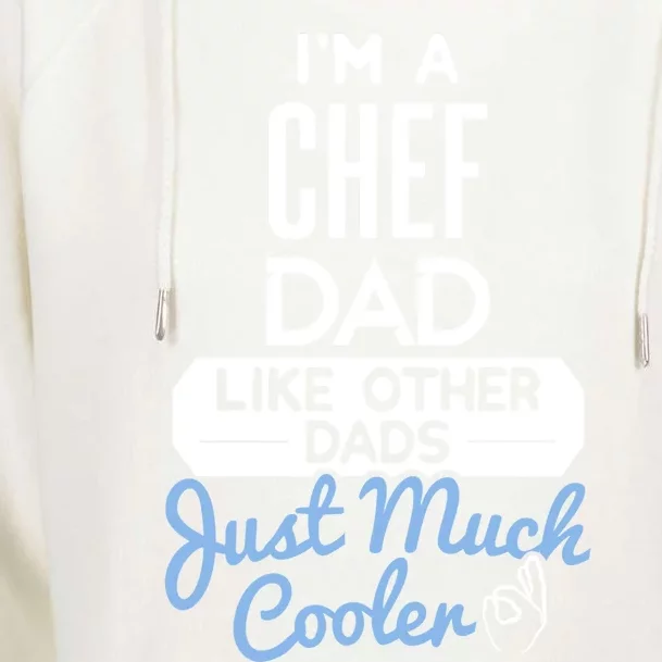 Cool Fathers Day Design Chef Dad Great Gift Womens Funnel Neck Pullover Hood