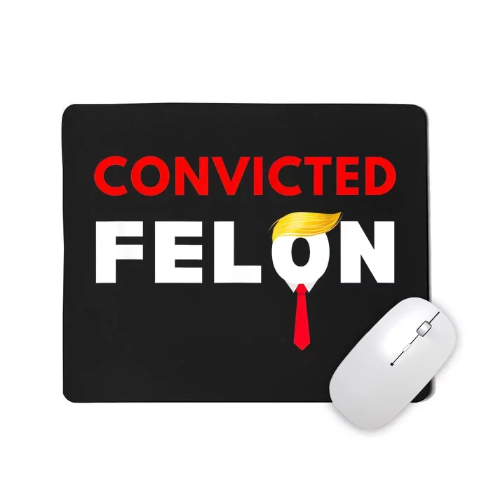 Convicted Felon Donald Trump Guilty Lock Him Up Trump Prison Mousepad