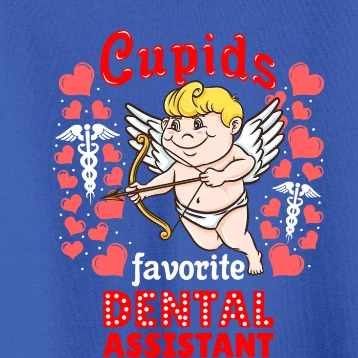 Cupids Favorite Dental Assistant Valentines Day Gift Toddler T-Shirt