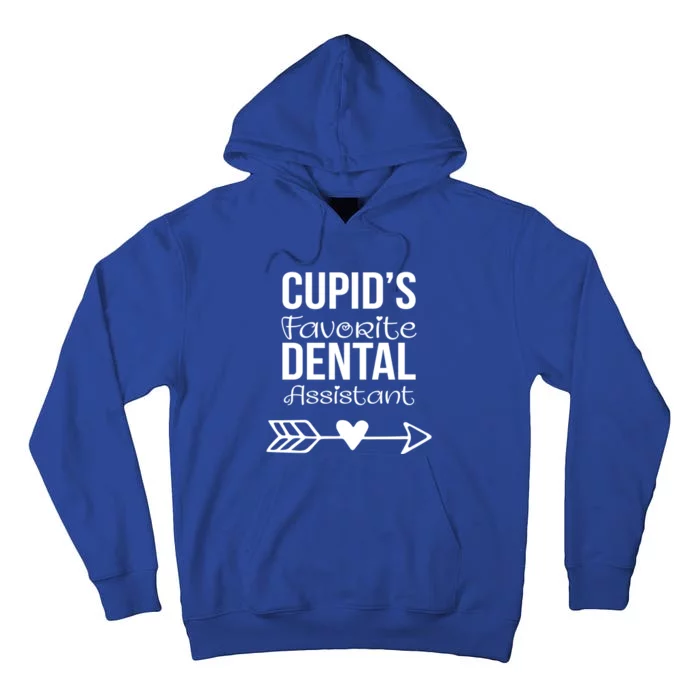 Cupids Favorite Dental Assistant Valentines Day Cool Gift Tall Hoodie