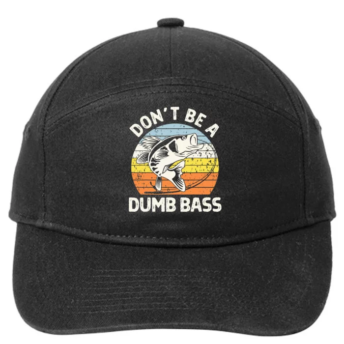 Classic Funny Dont Be A Dumb Bass Adult Humor Dad Fishing 7-Panel Snapback Hat