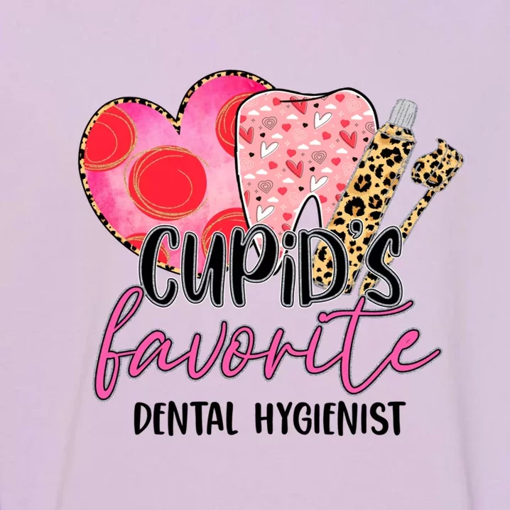 Cupid's Favorite Dental Hygients Dentist Valentines Day Funny Gift Garment-Dyed Sweatshirt