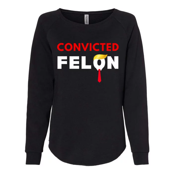 Convicted Felon Donald Trump Guilty Lock Him Up Trump Prison Womens California Wash Sweatshirt