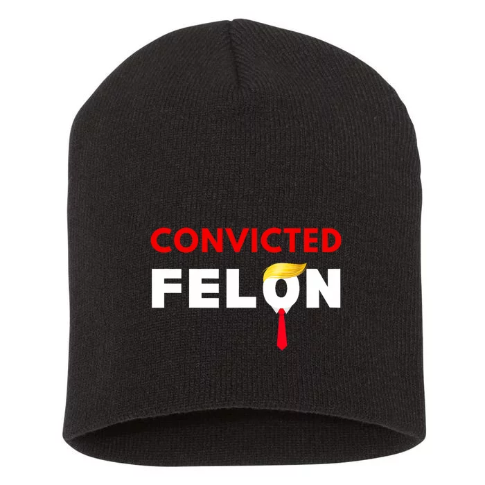 Convicted Felon Donald Trump Guilty Lock Him Up Trump Prison Short Acrylic Beanie