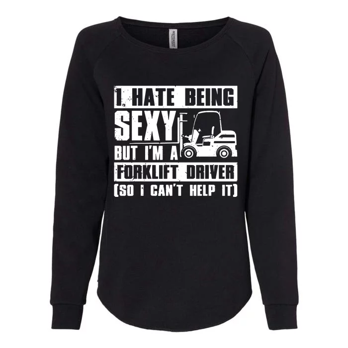 Cool Forklift Driver For Men Women Sexy Forklift Operator Womens California Wash Sweatshirt