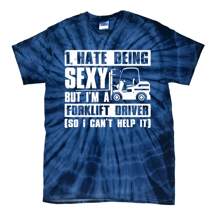 Cool Forklift Driver For Men Women Sexy Forklift Operator Tie-Dye T-Shirt