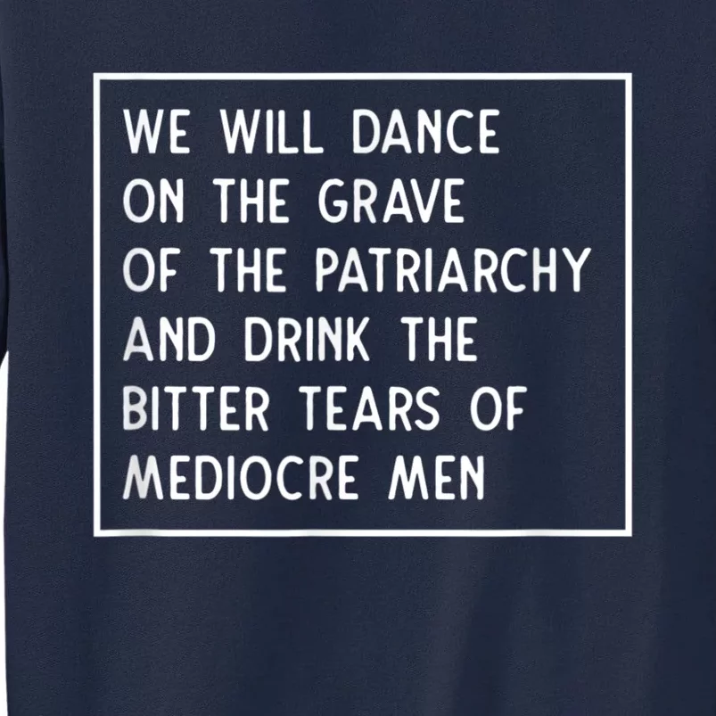 Cute Funny Dance On The Grave Of The Patriarchy Social Justice Feminist Tall Sweatshirt