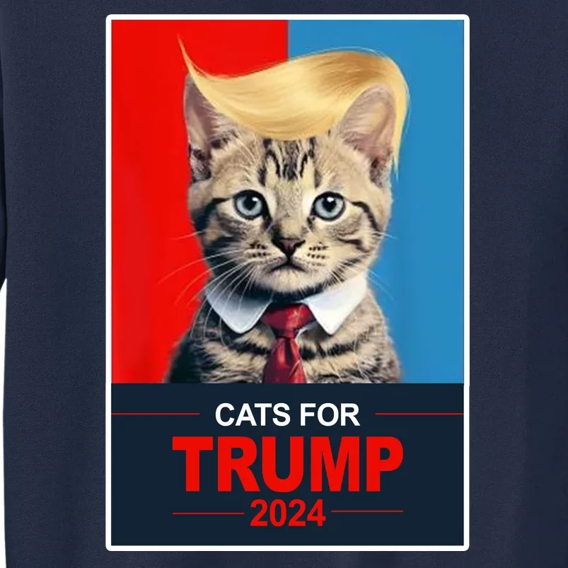 Cats For Donald Trump 2024 Election Tall Sweatshirt