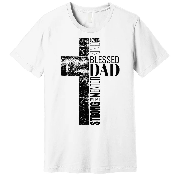 Christian Fathers Day Gifts Religious Blessed Dad Cross Premium T-Shirt