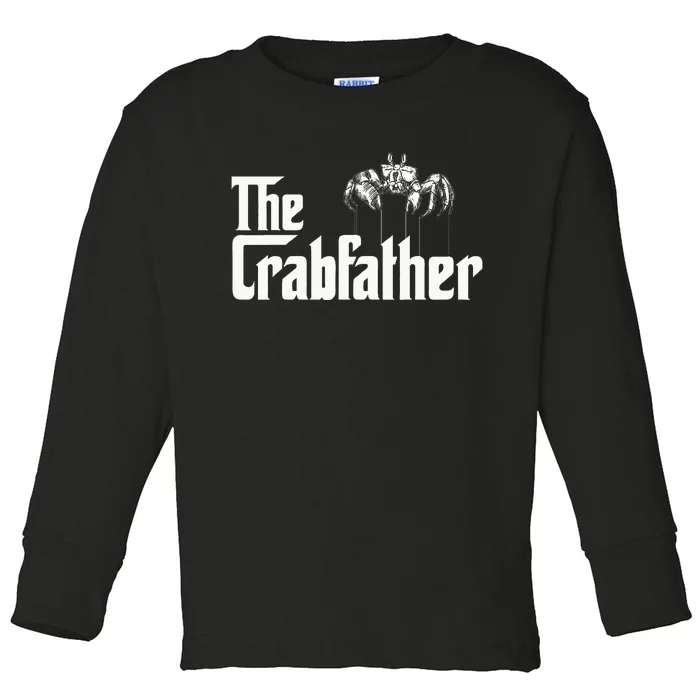 Crab Fishing Dad The Crabfather Toddler Long Sleeve Shirt